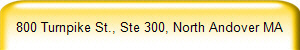 800 Turnpike St., Ste 300, North Andover MA